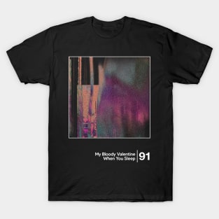 When You Sleep / Minimalist Graphic Artwork Fan Design T-Shirt